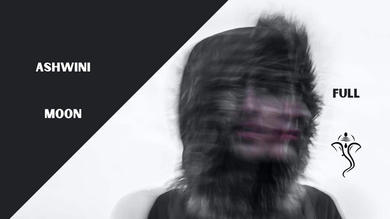 Full Moon in Ashwini