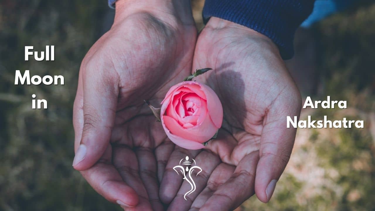 Ardra Full Moon