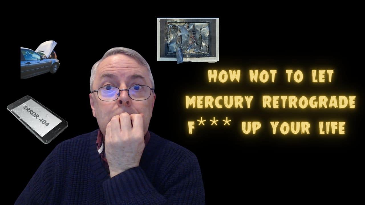 How Not to Let Mercury Retrograde F*** Up Your Life