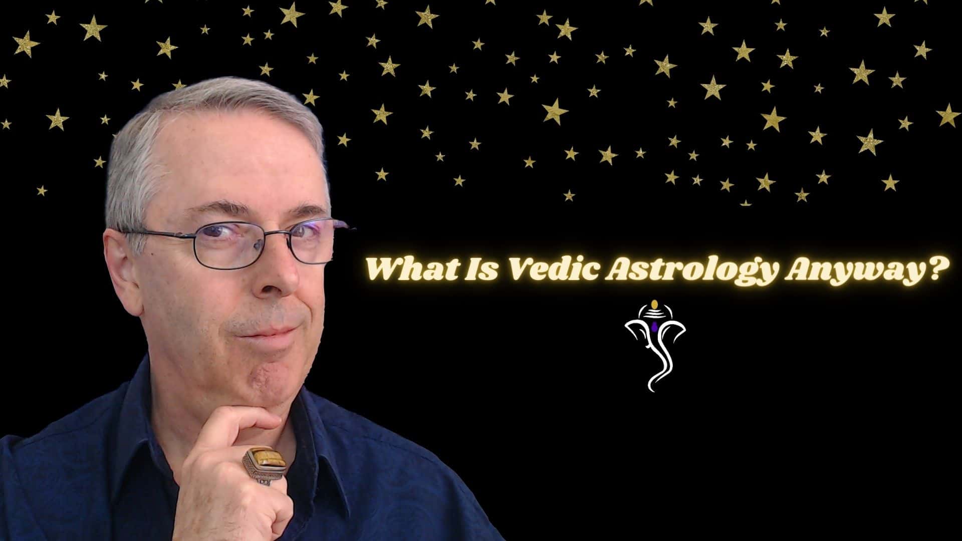 F2 What is Vedic Astrology Anyway?