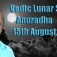 Vedic Lunar Scope Video - Anuradha 22nd August, 2015