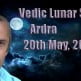 Vedic Lunar Scope Video - Ardra 20th May, 2015