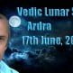 Vedic Lunar Scope Video - Ardra 17th June, 2015