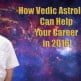 How Vedic Astrology Can Help Your Career in 2016!