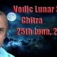Vedic Lunar Scope Video - Chitra 25th June, 2015