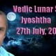 Vedic Lunar Scope Video - Jyeshtha 27th July, 2015