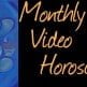Monthly Video Horoscopes