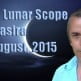 Vedic Lunar Scope Video - Mrigasira 9th August, 2015