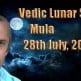 Vedic Lunar Scope Video - Mula 28th July, 2015