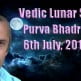 Vedic Lunar Scope Video - Purva Bhadrapada 6th July, 2015