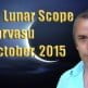 Vedic Lunar Scope Video - Punarvasu 5th October, 2015