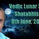 Vedic Lunar Scope Video - Shatabhisha 8th June, 2015