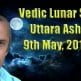 Vedic Lunar Scope Video - Uttara Ashadha 9th May, 2015